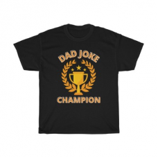 Dad Joke Champion Cool Fathers Day Funny Grandpa Gift T Shirt
