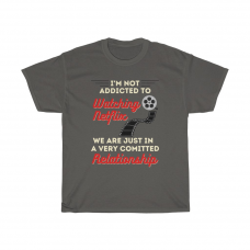 Watching Netflix Lover Addict Funny Saying Movie Tv Show Fan Gift T Shirt