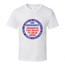 2nd Amendment Right to Bear Arms T Shirt