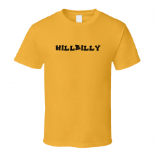 Hillbilly Funny Gold T Shirt