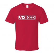 A-ROID A-Rod Parody T Shirt