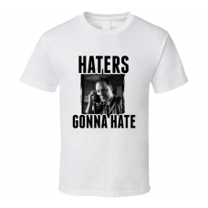 Al Capone Boardwalk Empire Haters Gonna Hate TV T Shirt