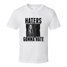 Cersei Lannister Game of Thrones Haters Gonna Hate TV T Shirt