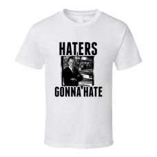 Charles Logan 24 Haters Gonna Hate TV T Shirt