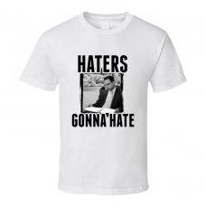 Rodney Ruxin The League Haters Gonna Hate TV T Shirt