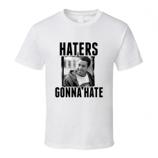 Adam Sandler Haters Gonna Hate T Shirt