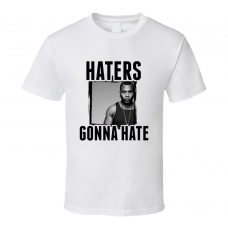 Flo Rida Haters Gonna Hate T Shirt
