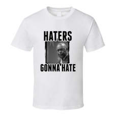 Herman Cain Haters Gonna Hate T Shirt