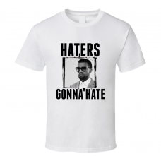 Kanya West Haters Gonna Hate T Shirt