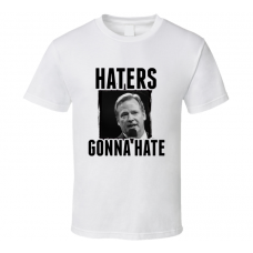 Roger Goodell Haters Gonna Hate T Shirt
