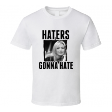 Stacy Keibler Haters Gonna Hate T Shirt