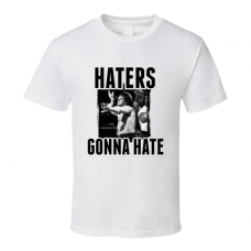 Rowdy Roddy Piper Wrestling Haters Gonna Hate T Shirt