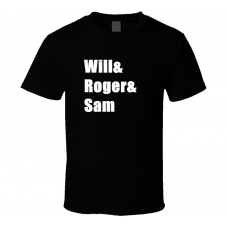 Will Roger Sam Mortician and T Shirt