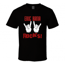 Eric Bana  ROCKS T shirt