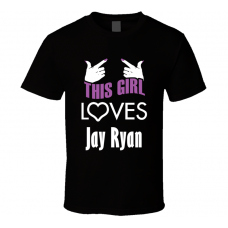 Jay Ryan  this girl loves heart hot T shirt
