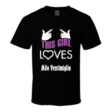 Milo Ventimiglia  this girl loves heart hot T shirt