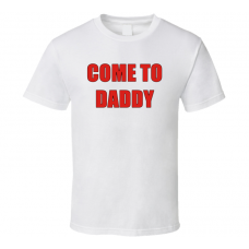 Come To Daddy Kylie Jenner Concert T Shirt