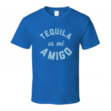 Tequila Es Mi Amigo Funny Liquor Lover Best Slogan Cool T Shirt