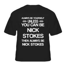 Nick Stokes Csi Be Yourself Tv Characters T Shirt