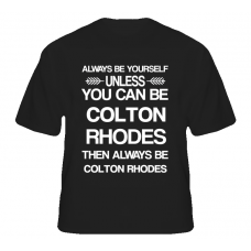 Colton Rhodes Justified Be Yourself Tv Characters T Shirt