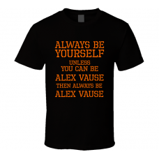Alex Vause Orange Is The New Black Be Yourself Tv Characters T Shirt