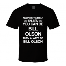 Bill Olson Fargo Be Yourself Tv Characters T Shirt