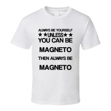 Magneto X-Men Days of Future Past Be Yourself Movie Characters T Shirt