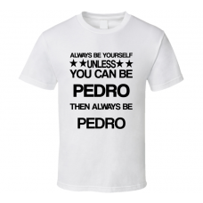 Pedro Napoleon Dynamite Be Yourself Movie Characters T Shirt