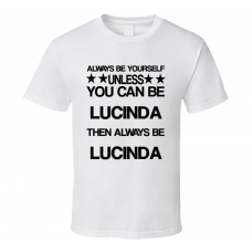 Lucinda Into The Woods Be Yourself Movie Characters T Shirt