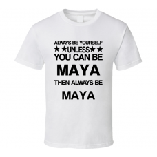 Maya 22 Jump Street Be Yourself Movie Characters T Shirt