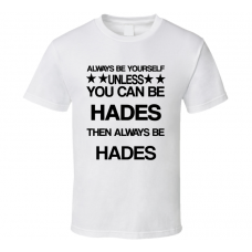 Hades Hercules Be Yourself Movie Characters T Shirt