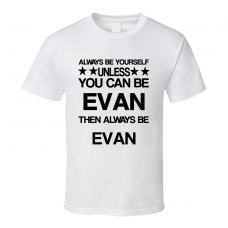Evan Superbad Be Yourself Movie Characters T Shirt