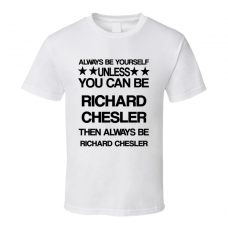 Richard Fight Club Be Yourself Movie Characters T Shirt