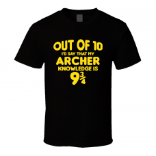 Archer Out Of Ten Nine And Three Quarters Knowledge Funny Fan Gift T Shirt