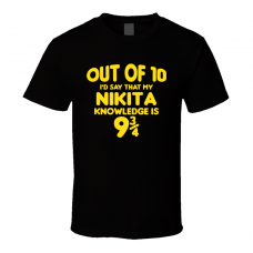 Nikita Out Of Ten Nine And Three Quarters Knowledge Funny Fan Gift T Shirt
