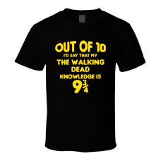 The Walking Dead Out Of Ten Nine And Three Quarters Knowledge Funny Fan Gift T Shirt