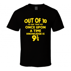 Once Upon A Time Out Of Ten Nine And Three Quarters Knowledge Funny Fan Gift T Shirt