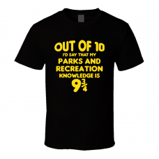 Parks And Recreation Out Of Ten Nine And Three Quarters Knowledge Funny Fan Gift T Shirt