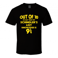 Schindler's List Out Of Ten Nine And Three Quarters Knowledge Funny Fan Gift T Shirt