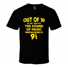 The Sound Of Music Out Of Ten Nine And Three Quarters Knowledge Funny Fan Gift T Shirt