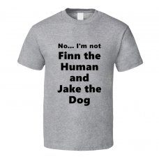 Finn The Human And Jake The Dog Fan Look-alike Funny Gift Trendy T Shirt