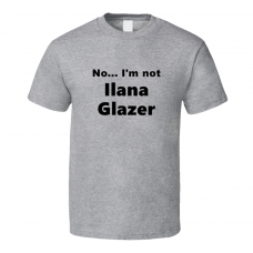 Ilana Glazer Fan Look-alike Funny Gift Trendy T Shirt