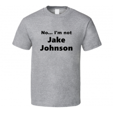 Jake Johnson Fan Look-alike Funny Gift Trendy T Shirt