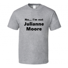 Julianne Moore Fan Look-alike Funny Gift Trendy T Shirt