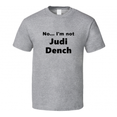 Judi Dench Fan Look-alike Funny Gift Trendy T Shirt