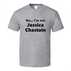Jessica Chastain Fan Look-alike Funny Gift Trendy T Shirt