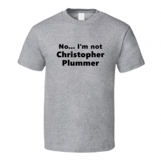 Christopher Plummer Fan Look-alike Funny Gift Trendy T Shirt