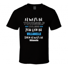 Villanelle Fan Gift Always Be Yourself Funny Personalized Trendy T Shirt