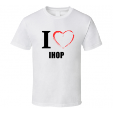 Ihop Resturant Fan Funny I Heart Food Gift T Shirt