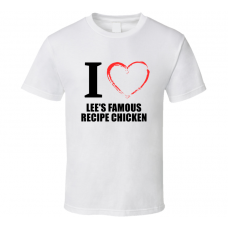 Lee's Famous Recipe Chicken Resturant Fan Funny I Heart Food Gift T Shirt